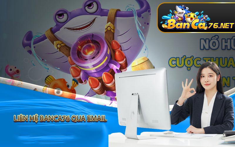 Liên hệ Banca76 qua email